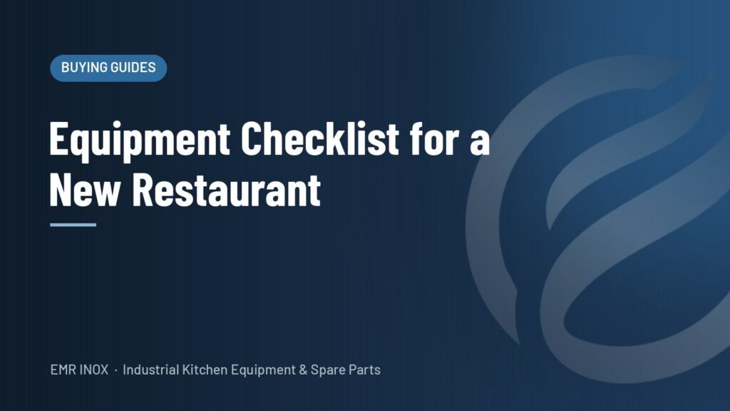Commercial Kitchen Equipment Checklist for a New Restaurant