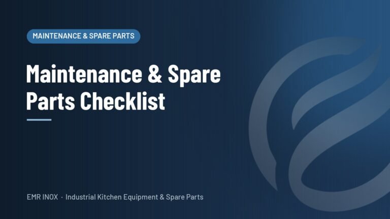 Preventive Maintenance for Industrial Kitchen Equipment: The Spare Parts to Keep in Stock
